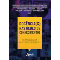 DOCÊNCIA(S) NAS REDES DE CONHECIMENTOS: REINVENÇÕES EM CONTEXTOS EMERGENTES