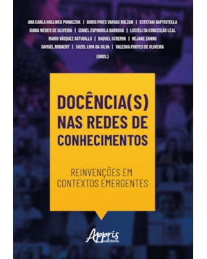 DOCÊNCIA(S) NAS REDES DE CONHECIMENTOS: REINVENÇÕES EM CONTEXTOS EMERGENTES