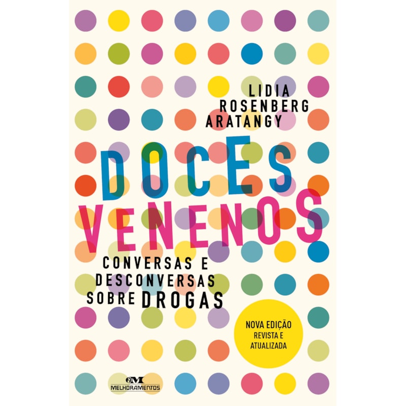 DOCES VENENOS: CONVERSAS E DESCONVERSAS SOBRE DROGAS