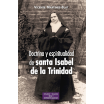 DOCTRINA Y ESPIRITUALIDAD DE SANTA ISABEL DE LA TRINIDAD