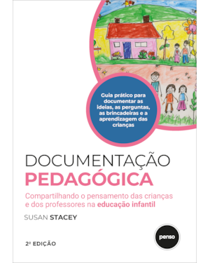 DOCUMENTAÇÃO PEDAGÓGICA: COMPARTILHANDO O PENSAMENTO DAS CRIANÇAS E DOS PROFESSORES NA EDUCAÇÃO INFANTIL