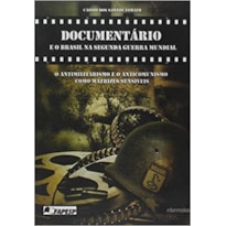 DOCUMENTARIO E O BRASIL NA SEGUNDA GUERRA MUNDIAL - 1ª