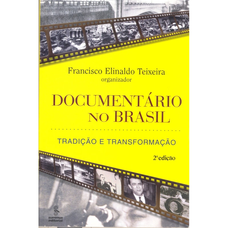 DOCUMENTÁRIO NO BRASIL: TRADIÇÃO E TRANSFORMAÇÃO