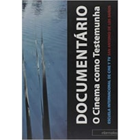 DOCUMENTARIO: O CINEMA COMO TESTEMUNHA