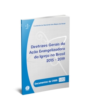 Documentos da CNBB 102: diretrizes gerais da acao evangelizadora