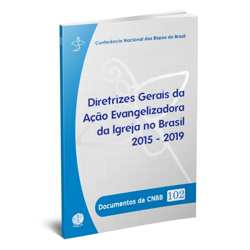Documentos da CNBB 102: diretrizes gerais da acao evangelizadora