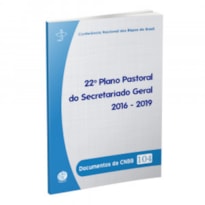 Documentos da CNBB 104: 22° plano pastoral do secretariado geral