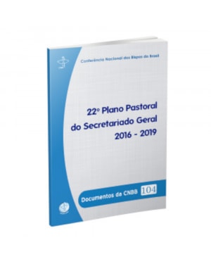 Documentos da CNBB 104: 22° plano pastoral do secretariado geral