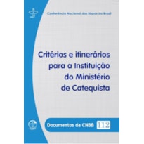 Documentos da CNBB 112: criterios e itiner. para a instit. do mi