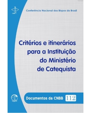 Documentos da CNBB 112: criterios e itiner. para a instit. do mi