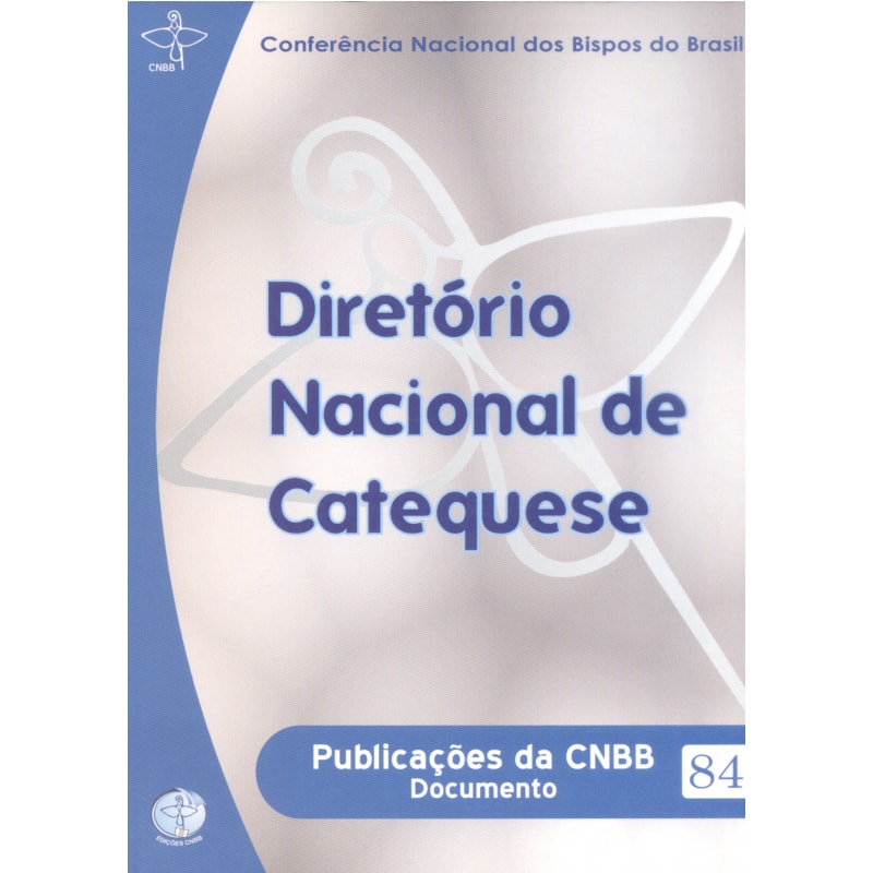 DOCUMENTOS DA CNBB 84 - DIRETORIO NACIONAL DE CATEQUESE