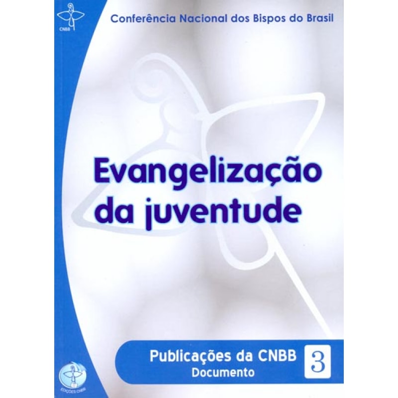 Documentos da CNBB 85: evangelizacao da juventude
