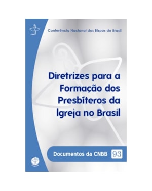 Documentos da CNBB 93: diretrizes para a formacao dos presbiter