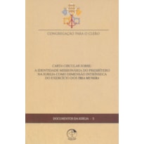 Documentos da igreja 05: a identidade missionaria do presbitero n