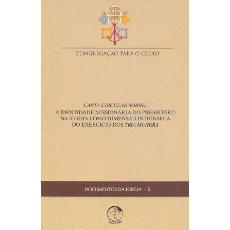 Documentos da igreja 05: a identidade missionaria do presbitero n