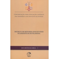Documentos da igreja 07: decreto de reforma dos estudos eclesiast
