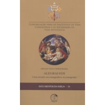Documentos da igreja 14: alegrai vos carta circular aos consagrad