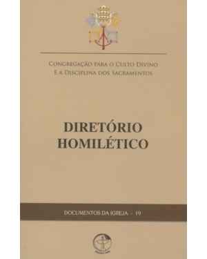 DOCUMENTOS DA IGREJA 19 - DIRETORIO HOMILETICO