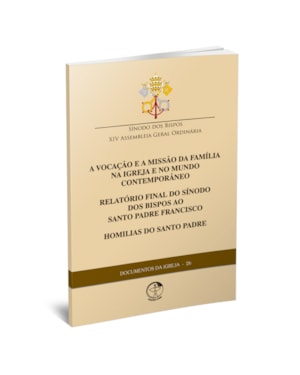 Documentos da igreja 26: a vocacao e a missao da familia na igrej