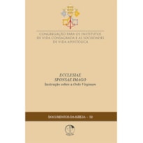 Documentos da igreja 50: ecclesiae sponsae imago instrucao sobre