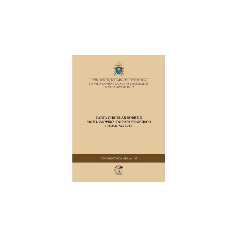 DOCUMENTOS DA IGREJA 57 - CARTA CIRCULAR SOBRE O MOTU PRÓPRIO DO PAPA FRANCISCO COMMUNIS VITA