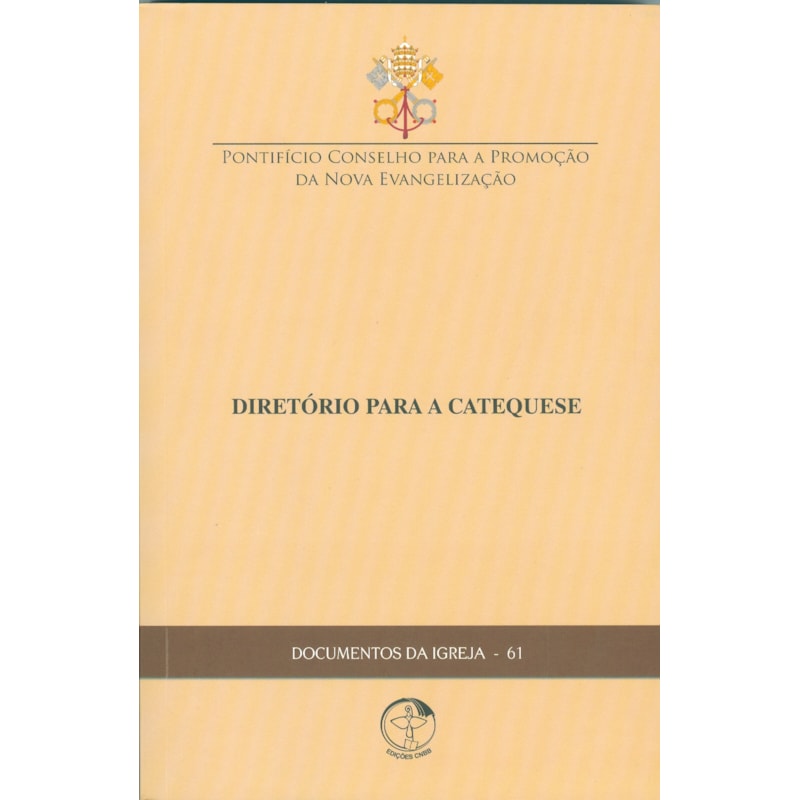 Documentos da igreja 61 - 2ª edicao: diretorio para a catequese