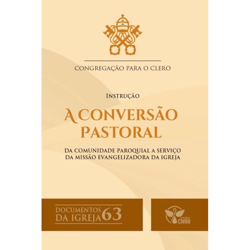 Documentos da Igreja 63 - 2º edicao - A conversão pastoral da comunidade paroquial