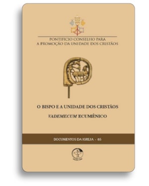 Documentos da igreja 65: o bispo e a unidade dos cristãos vadem
