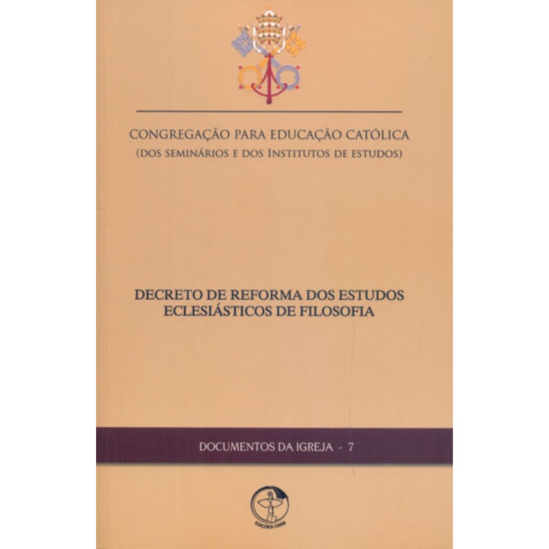 DOCUMENTOS DA IGREJA 7 - DECRETO DE REFORMA DOS ESTUDOS ECLESIASTICOS DE FILOSOFIA