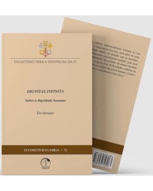 Documentos da igreja 73: declaração dignitas infinita - sobre a d