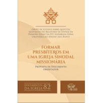 DOCUMENTOS DA IGREJA 82 - FORMAR PRESB. EM UMA IGREJA SINODAL MISS