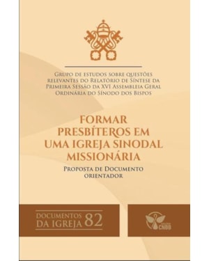DOCUMENTOS DA IGREJA 82 - FORMAR PRESB. EM UMA IGREJA SINODAL MISS