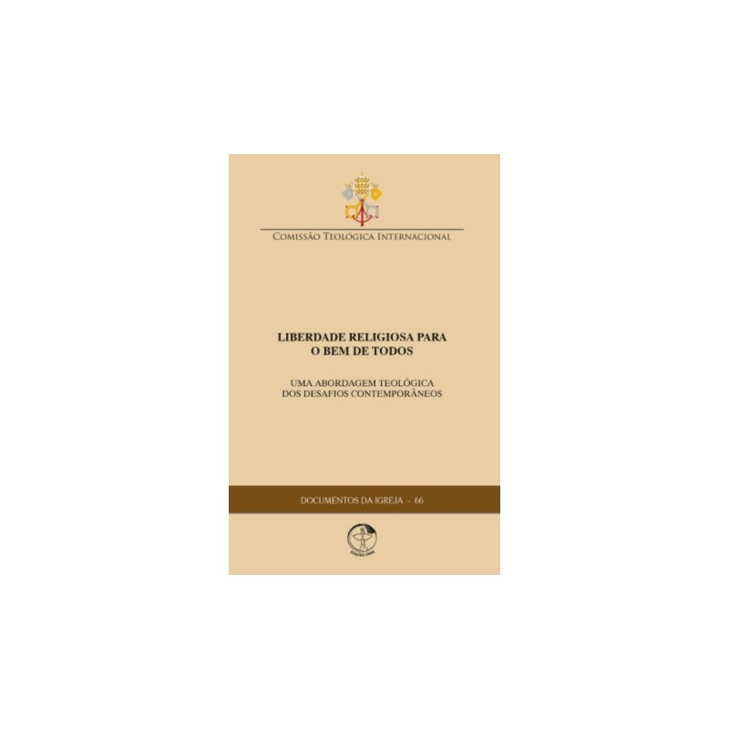 DOCUMENTOS DA IGRJA 66 - LIBERDADE RELIGIOSA PARA O BEM DE TODOS