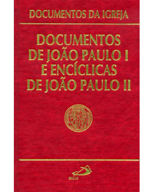 Documentos de João Paulo I e encíclicas de João Paulo II