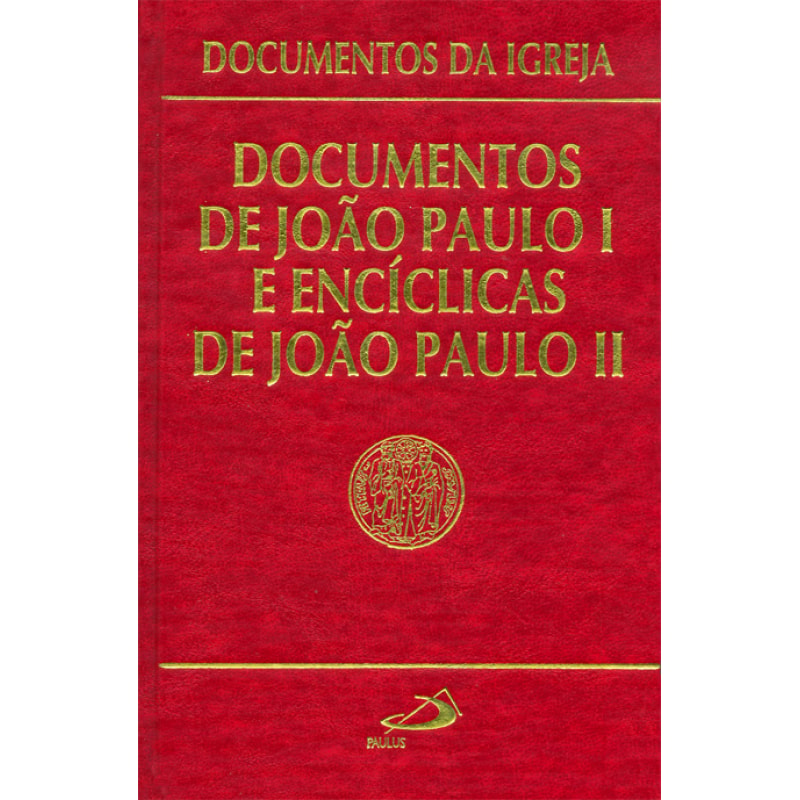 Documentos de João Paulo I e encíclicas de João Paulo II