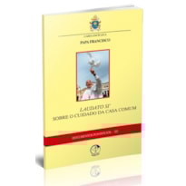 Documentos pontificios 22: sobre o cuidado da casa comum