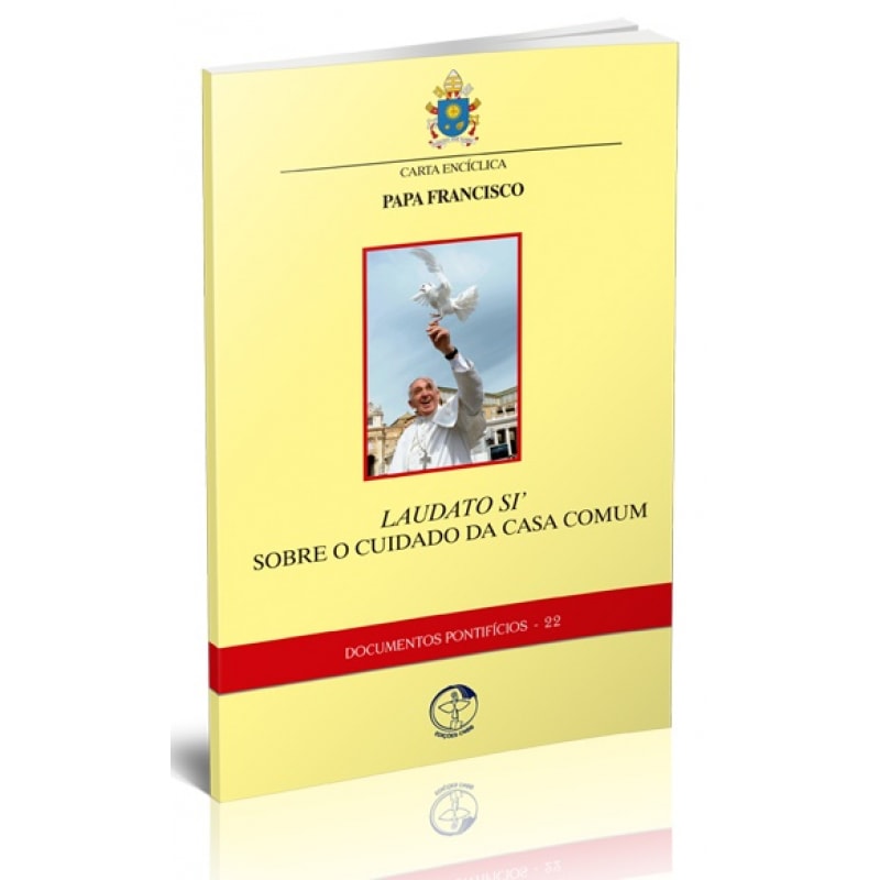 Documentos pontificios 22: sobre o cuidado da casa comum