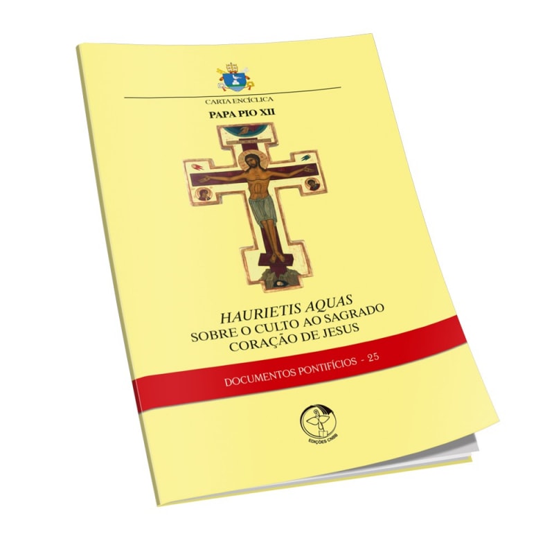 DOCUMENTOS PONTIFICIOS 25 - HAURIETIS AQUAS SOBRE O CULTO AO SAGRADO CORACAO DE JESUS