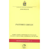 DOCUMENTOS PONTIFÍCIOS 31 - PASTORES GREGIS - SOBRE O BISPO SERVIDOR DO EVANGELHO DE JESUS CRISTO PARA A ESPERANÇA