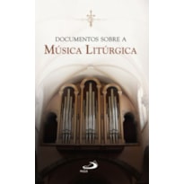 Documentos sobre a música litúrgica