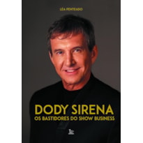 DODY SIRENA: OS BASTIDORES DO SHOW BUSINESS