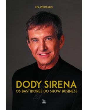 DODY SIRENA: OS BASTIDORES DO SHOW BUSINESS