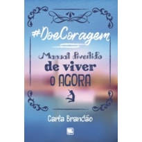 #DoeCoragem: manual divertido de viver o agora