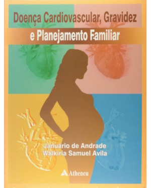 Doença cardiovascular, gravidez e planejamento familiar