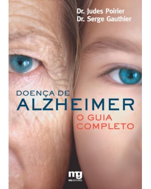DOENÇA DE ALZHEIMER: O GUIA COMPLETO