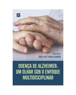 Doença de Alzheimer: um olhar sob o enfoque multidisciplinar
