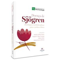 DOENÇA DE SJÖGREN: ABORDAGEM MULTIDISCIPLINAR PARA A PRÁTICA CLÍNICA