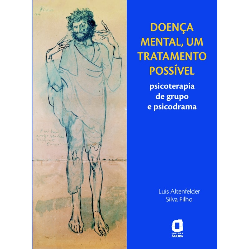 DOENÇA MENTAL, UM TRATAMENTO POSSÍVEL: PSICOTERAPIA DE GRUPO E PSICODRAMA