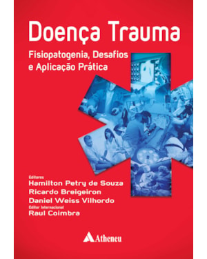 Doença trauma: fisiopatogenia, desafios e aplicação prática