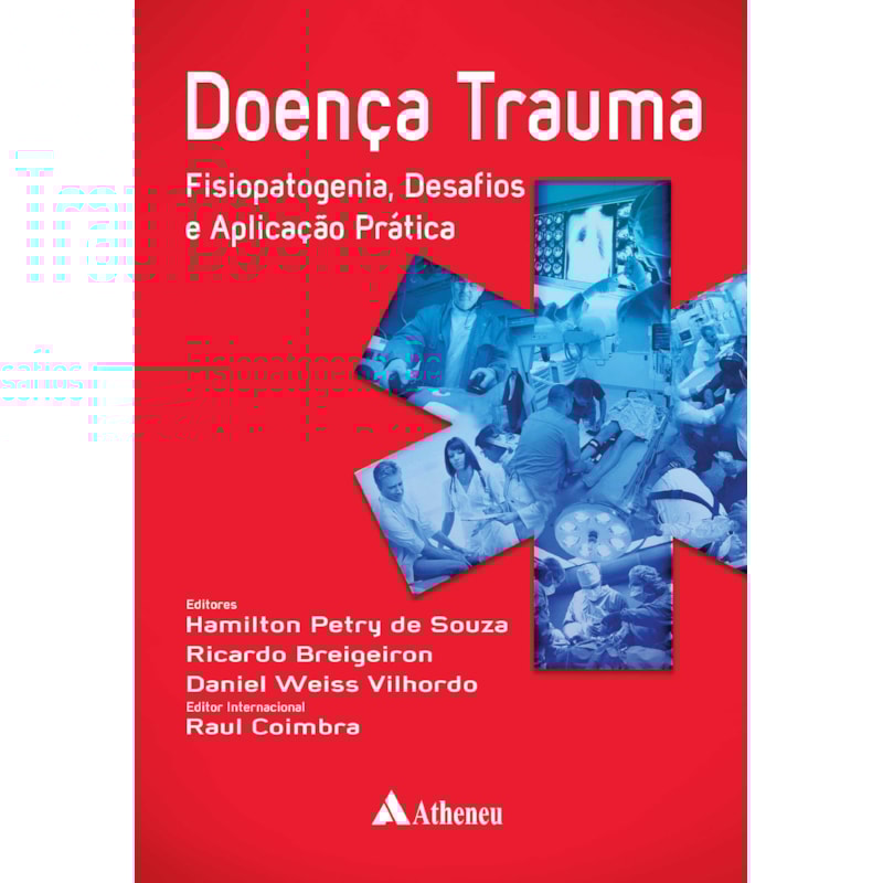 DOENÇA TRAUMA - FISIOPATOGENIA, DESAFIOS E APLICAÇÃO PRÁTICA